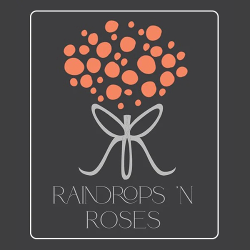 Raindrops-N-Roses