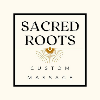 Sacred Roots Custom Massage